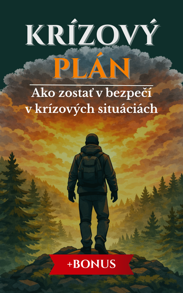 Najlepší plán na prežitie v krízových situáciách: ochráňte svoju rodinu v každej mimoriadnej situácii + BONUS