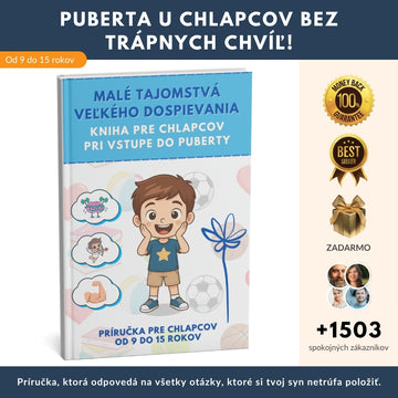 Puberta u chlapcov bez trápnych chvíľ! Príručka, ktorá odpovedá na všetky otázky, ktoré si tvoj syn netrúfa položiť + BONUS
