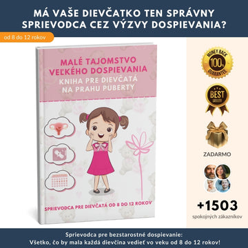 Najpredávanejší sprievodca pre bezstarostné dospievanie: Všetko, čo dievča vo veku 8 až 12 rokov potrebuje vedieť + BONUS