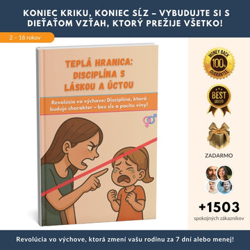 Krik už nefunguje a doma to vieš? Revolúcia vo výchove, ktorá zmení rodinu za 7 dní — bez trestov + BONUS